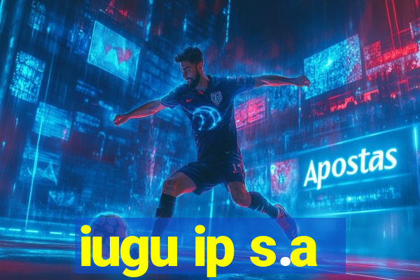 iugu ip s.a